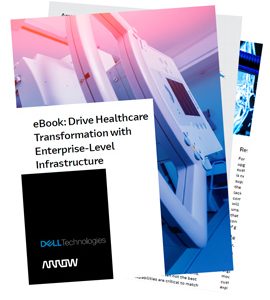 Drive Healthcare Transformation with Enterprise-Level Infrastructure