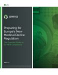 Preparing for Europe’s New Medical Device Regulation: The Essential Guide to EU MDR Compliance